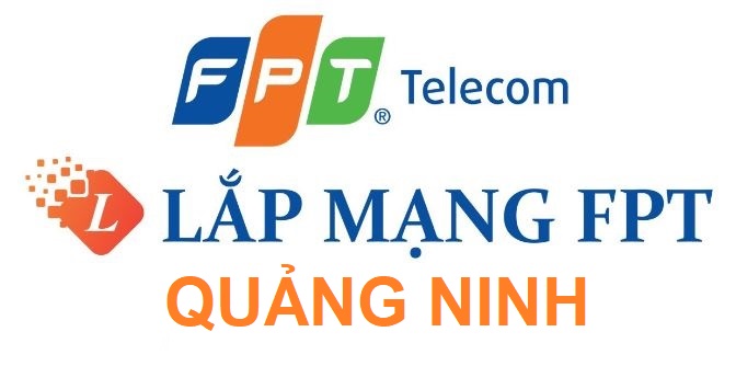 Lắp Mạng Fpt Quảng Ninh